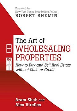 portada The art of Wholesaling Properties: How to buy and Sell Real Estate Without Cash or Credit (in English)