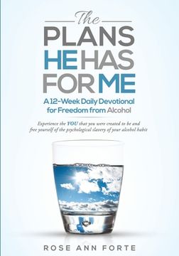 portada The Plans He Has For Me: A 12-Week Daily Devotional for Freedom from Alcohol