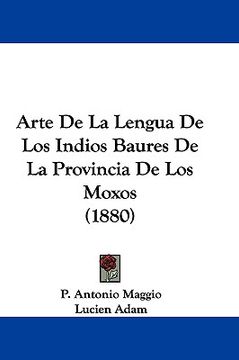 portada arte de la lengua de los indios baures de la provincia de los moxos (1880)