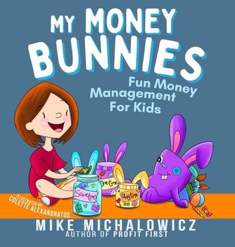 portada My Money Bunnies: Fun Money Management for Kids (in English)
