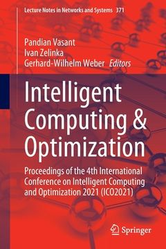 portada Intelligent Computing & Optimization: Proceedings of the 4th International Conference on Intelligent Computing and Optimization 2021 (Ico2021) (en Inglés)