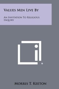 portada values men live by: an invitation to religious inquiry
