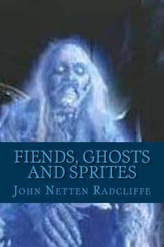 portada Fiends, Ghosts and Sprites: Belief in the Supernatural (en Inglés)