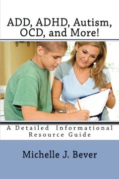 portada ADD, ADHD, Autism, OCD, and More!: A Detailed  Informational Resource Guide
