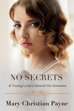 portada No Secrets: A Young Lady's Search for Answers (en Inglés)