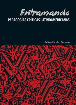 portada Entramando Pedagogías Críticas Latinoamericanas (in Spanish)