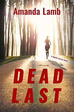 portada Dead Last: A Maddie Arnette Novel (Maddie Arnette Novels) (in English)