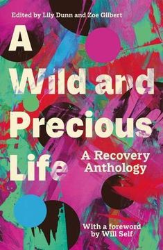 portada A Wild and Precious Life: A Recovery Anthology (en Inglés)