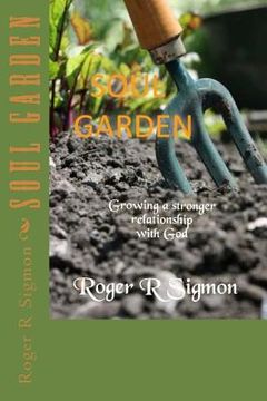 portada Soul Garden: Growing a stronger relationship with God (en Inglés)