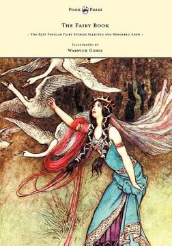 portada the fairy book - the best popular fairy stories selected and rendered anew - illustrated by warwick goble