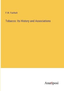 portada Tobacco: Its History and Associations