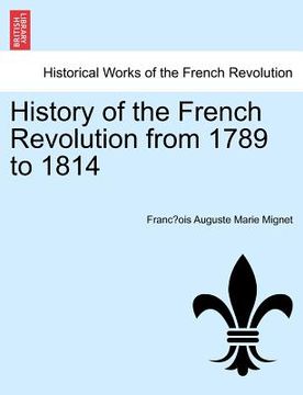 portada history of the french revolution from 1789 to 1814 (en Inglés)