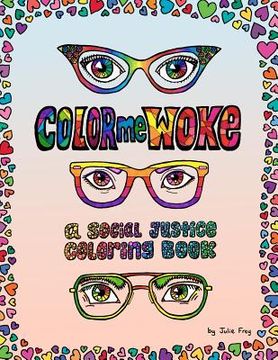 portada Color Me Woke: A Social Justice Coloring Book (en Inglés)