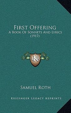 portada first offering: a book of sonnets and lyrics (1917) (in English)