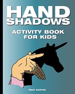 portada Hand Shadows Activity Book for Kids: 40 Illustrations Easy to Follow and Fun. This Activity Book Will be Interesting for Children, Toddlers, Preschoolers, Children From 3 to 8, 6 to 8 Years Old. (in English)