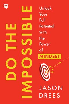 portada Do the Impossible: Unlock Your Full Potential With the Power of Mindset (en Inglés)