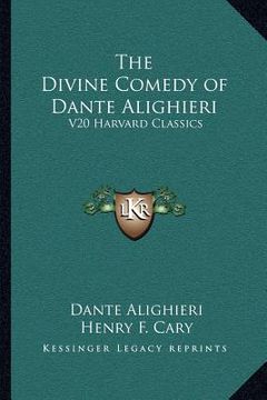 portada the divine comedy of dante alighieri: v20 harvard classics (in English)