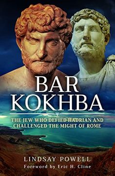portada Bar Kokhba: The Jew Who Defied Hadrian and Challenged the Might of Rome (in English)