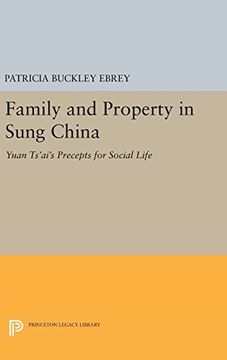 portada Family and Property in Sung China: Yuan Ts'ai's Precepts for Social Life (Princeton Library of Asian Translations) (en Inglés)