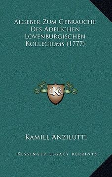 portada algeber zum gebrauche des adelichen lovenburgischen kollegiums (1777) (in English)