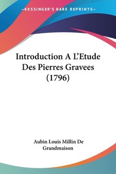 portada Introduction A L'Etude Des Pierres Gravees (1796) (in French)