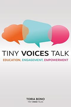 portada Tiny Voices Talk: Education, Engagement, Empowerment (en Inglés)