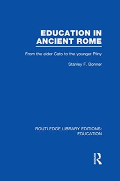 portada Education in Ancient Rome: From the Elder Cato to the Younger Pliny (en Inglés)