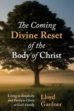 portada The Coming Divine Reset of the Body of Christ (en Inglés)