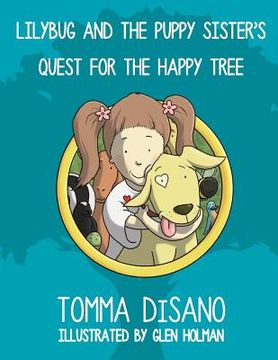 portada Lilybug and the Puppy Sister's Quest for the Happy Tree (en Inglés)