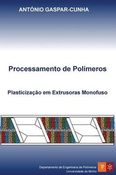 portada Processamento de Polímeros: Plasticização em Extrusoras Monofuso (en Portugués)