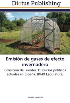portada Emisión de gases de efecto invernadero: Colección de Fuentes. Discursos políticos actuales en España. (IV-IX Legislatura)