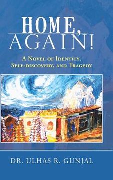portada Home, Again!: A Novel of Identity, Self-Discovery, and Tragedy (en Inglés)