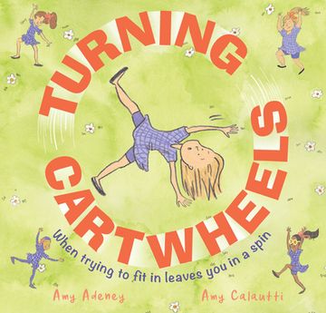 portada Turning Cartwheels: When Trying to fit in Leaves you in a Spin (in English)