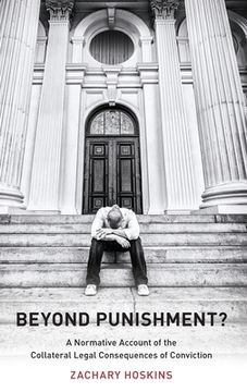 portada Beyond Punishment? A Normative Account of the Collateral Legal Consequences of Conviction (Studies in Penal Theory and Philosophy) 