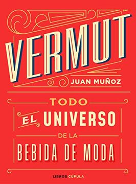 portada Vermut: Todo el Universo de la Bebida de Moda (Cocina) (in Spanish)