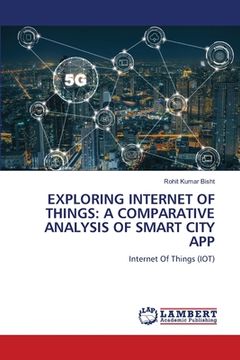 portada Exploring Internet of Things: A Comparative Analysis of Smart City App