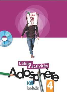 portada Adosphère 4 - Cahier d'Activités + CD-ROM: Adosphère 4 - Cahier d'Activités + CD-ROM [With CDROM]