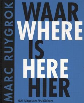 portada Marc Ruygrok Waar Is Heir/Where Is Here (en Inglés)