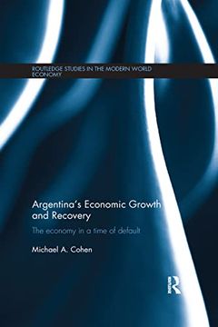 portada Argentina's Economic Growth and Recovery: The Economy in a Time of Default