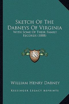 portada sketch of the dabneys of virginia: with some of their family records (1888) (en Inglés)