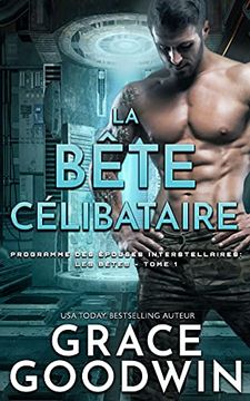 portada La Bête Célibataire (1) (Programme des Épouses Interstellaires: Les Bêtes) (en Francés)