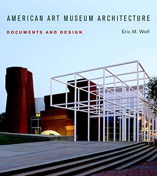 portada American art Museum Architecture: Documents and Design (en Inglés)