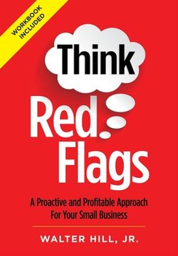 portada Think Red Flags: A Proactive and Profitable Approach for Your Small Business (en Inglés)