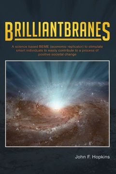 portada Brilliantbranes: A science based BEME (economic replicator) to stimulate   smart individuals to easily contribute to a process of positive societal change