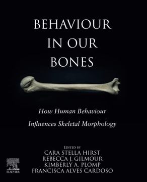 portada Behaviour in our Bones: How Human Behaviour Influences Skeletal Morphology (en Inglés)