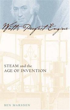 portada Watt's Perfect Engine: Steam and the age of Invention (Revolutions in Science) (en Inglés)