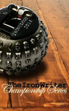 portada Ironology 2014: The Iron Writer Championship Series (en Inglés)