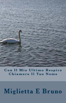 portada Con Il Mio Ultimo Respiro Chiamero Il Tuo Nome (en Italiano)