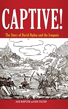 portada Captive! The Story of David Ogden and the Iroquois (en Inglés)