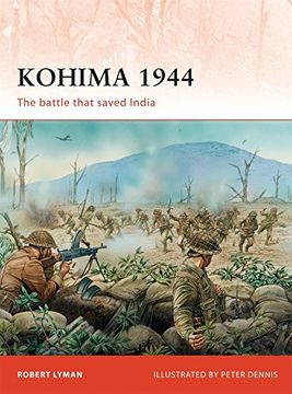 portada Kohima 1944: The Battle That Saved India (in English)